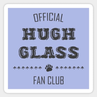 Wilderness Fortitude: Hugh Glass Fan Club (dark text) Magnet